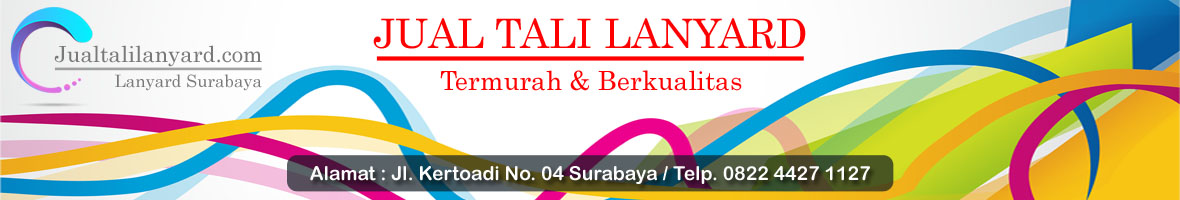 Jual Tali ID Card Surabaya - Grosir Tali Lanyard Murah | Telp. 0822 4427 1127