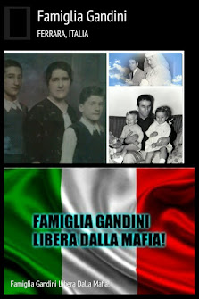 FAMIGLIA GANDINI LIBERA DALLA MAFIA!