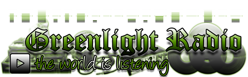GL Radio ~ From the GreenLight Community ~ Greenies Welcome!