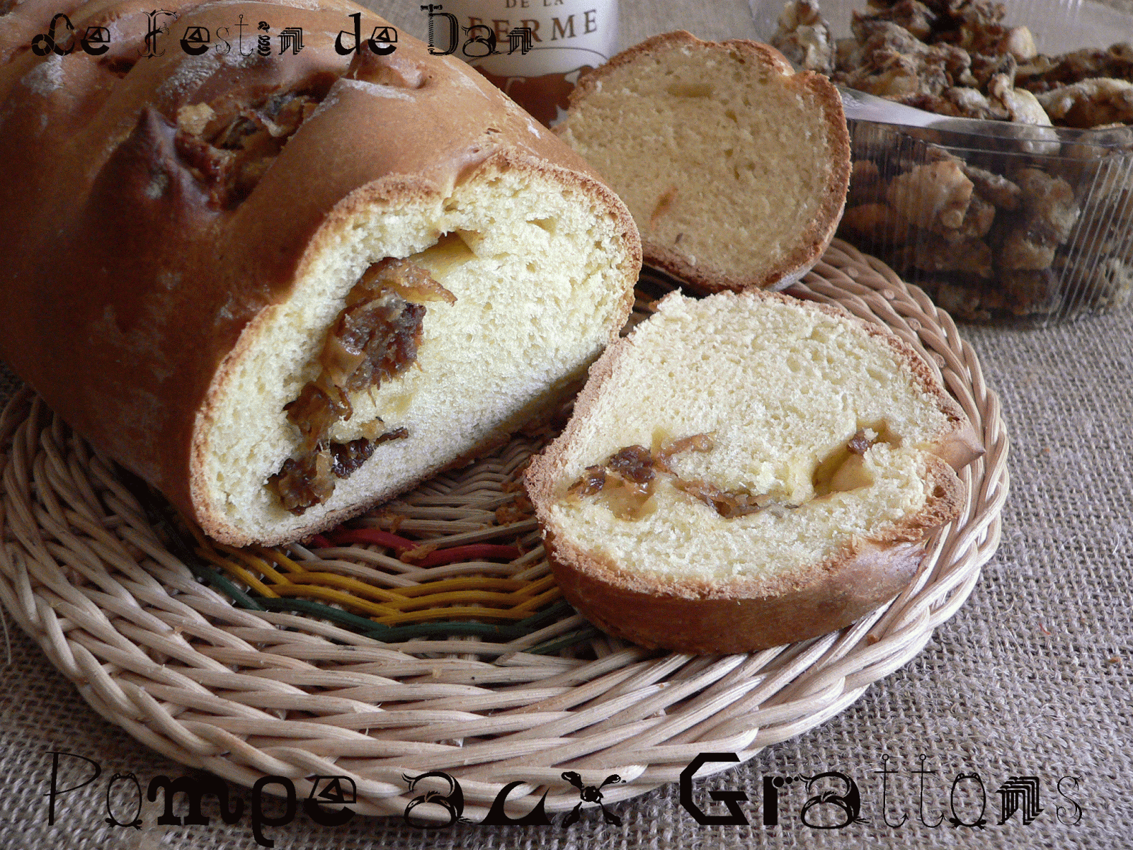 Le Festin de Dan Pompe aux Grattons (Brioche aux Grattons)