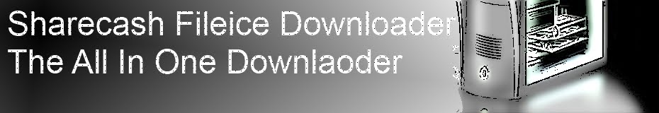 Sharecash / Fileice Premium Downloader