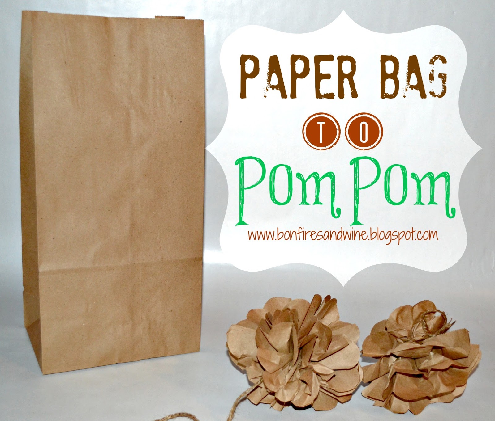 Bonfires and Wine Paper Bag to Pom Pom