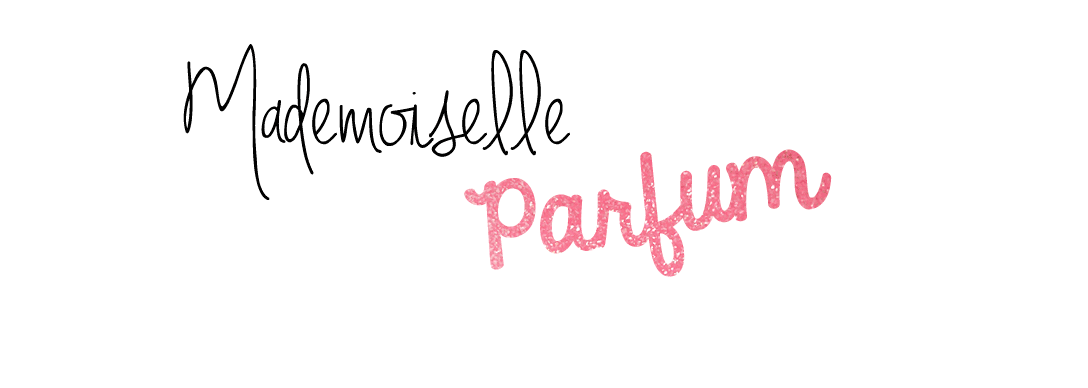 Mademoiselle Parfum, blog beauté et lifestyle 