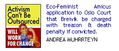 Eco-Feminist Amicus application to Oslo Court that Breivik be charged with treason & death penalty if convicted