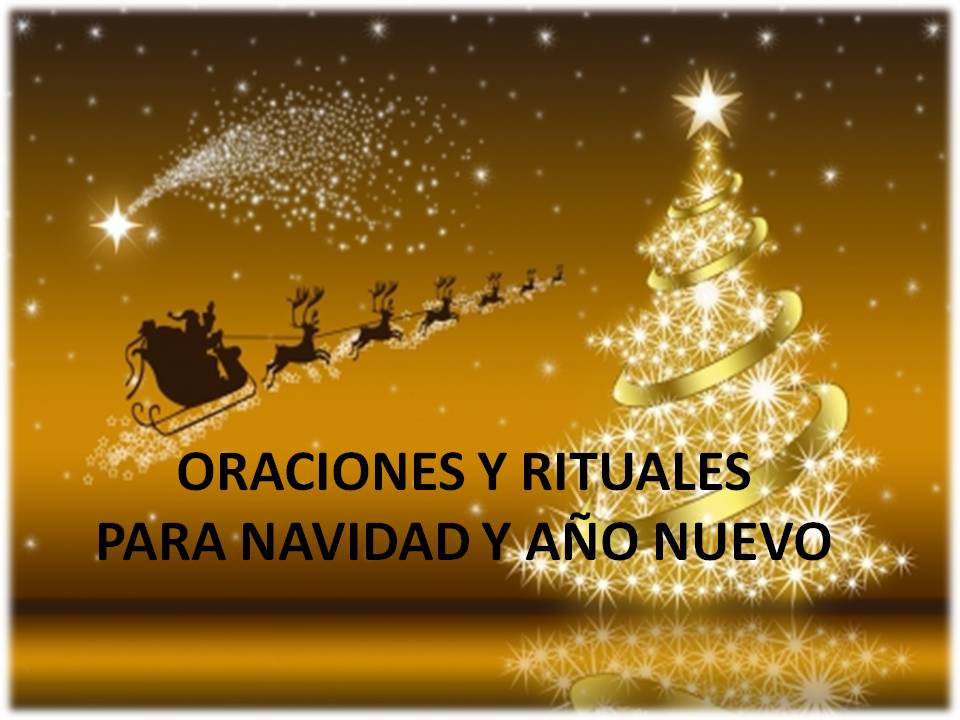 ORACIONES Y RITUALES NAVIDEÑOS