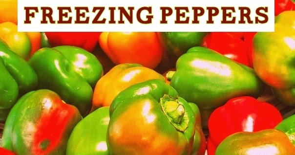 Gardening with Red Hill: How to Freeze Your Peppers