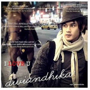 Dwi Andhika - I Love U Dwi Andhika - I Love U