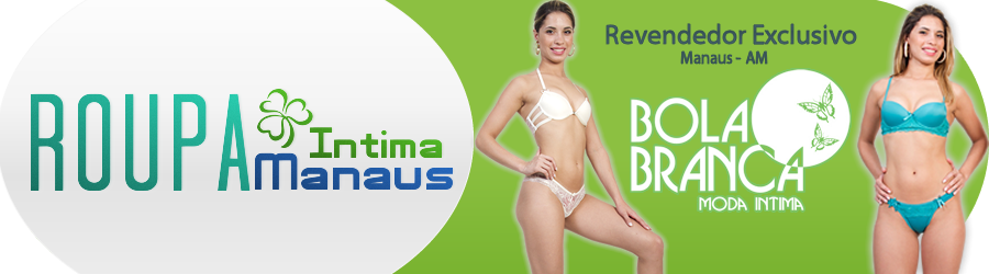 Roupa Intima Manaus