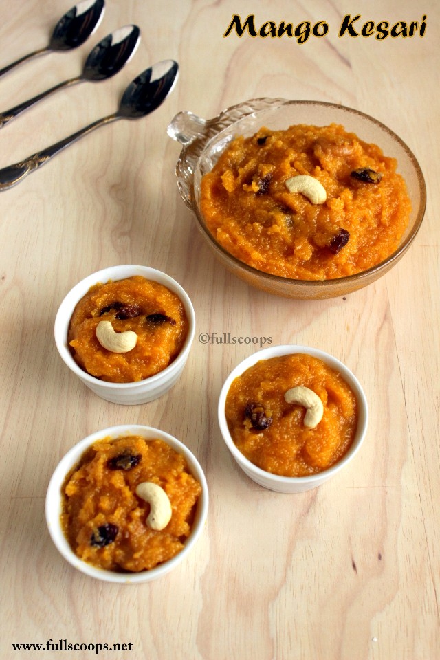 Mango Kesari Full Scoops A food blog with easy,simple & tasty recipes!