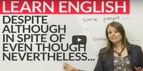 English Learning Courses Online use of despite, although, nevertheless, in spite of...
