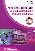 AJIBAYUSTORE  Judul Buku : KOMUNIKASI TERAPEUTIK DAN KONSELING DALAM PRAKTIK KEBIDANAN Pengarang : M. Taufik & Juliane Penerbit : Salemba Medika