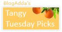 My Post @ Tangy Tuesday Picks by Blogadda