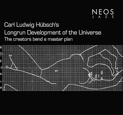 Carl Ludwig Hübsch's Longrun Development Of The Universe - 2 Is This Our Music? Carl Ludwig Hübsch's Longrun Development Of The Universe - 2 Is This Our Music?