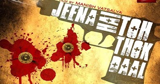 Jeena Hai Toh Thok Daal Movie Download 720p In Hindi