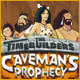http://adnanboy.blogspot.com/2011/06/timebuilders-cavemans-prophecy.html