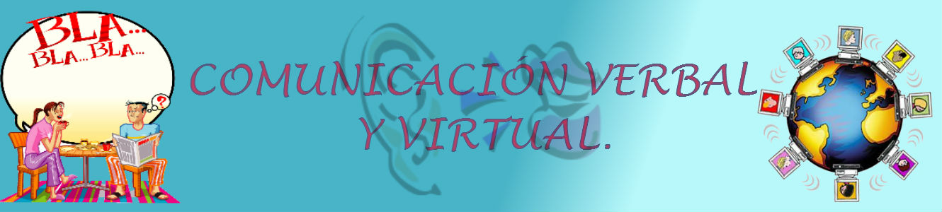 Comunicación verbal y virtual