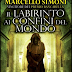 Da oggi in libreria: "Il labirinto ai confini del mondo" di Marcello Simoni