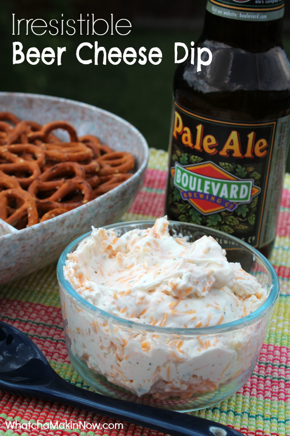 Whatcha Makin' Now? Irresistible Beer Cheese Dip