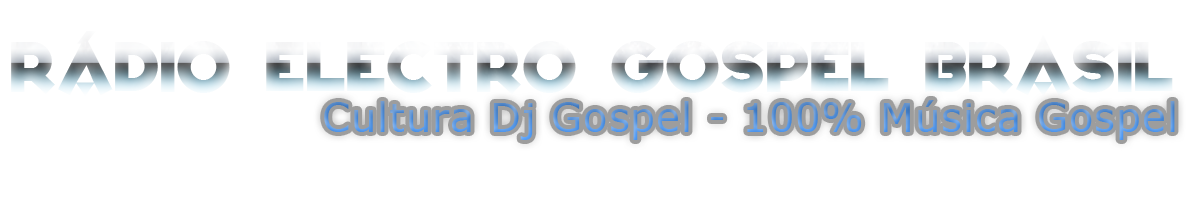 RÁDIO ELECTRO GOSPEL BRASIL