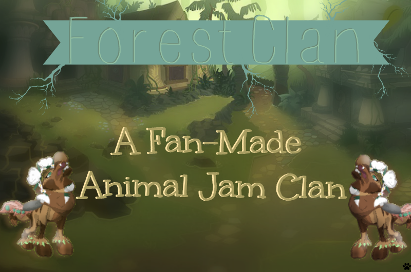 ForestClan -- An Animal Jam Fan Clan