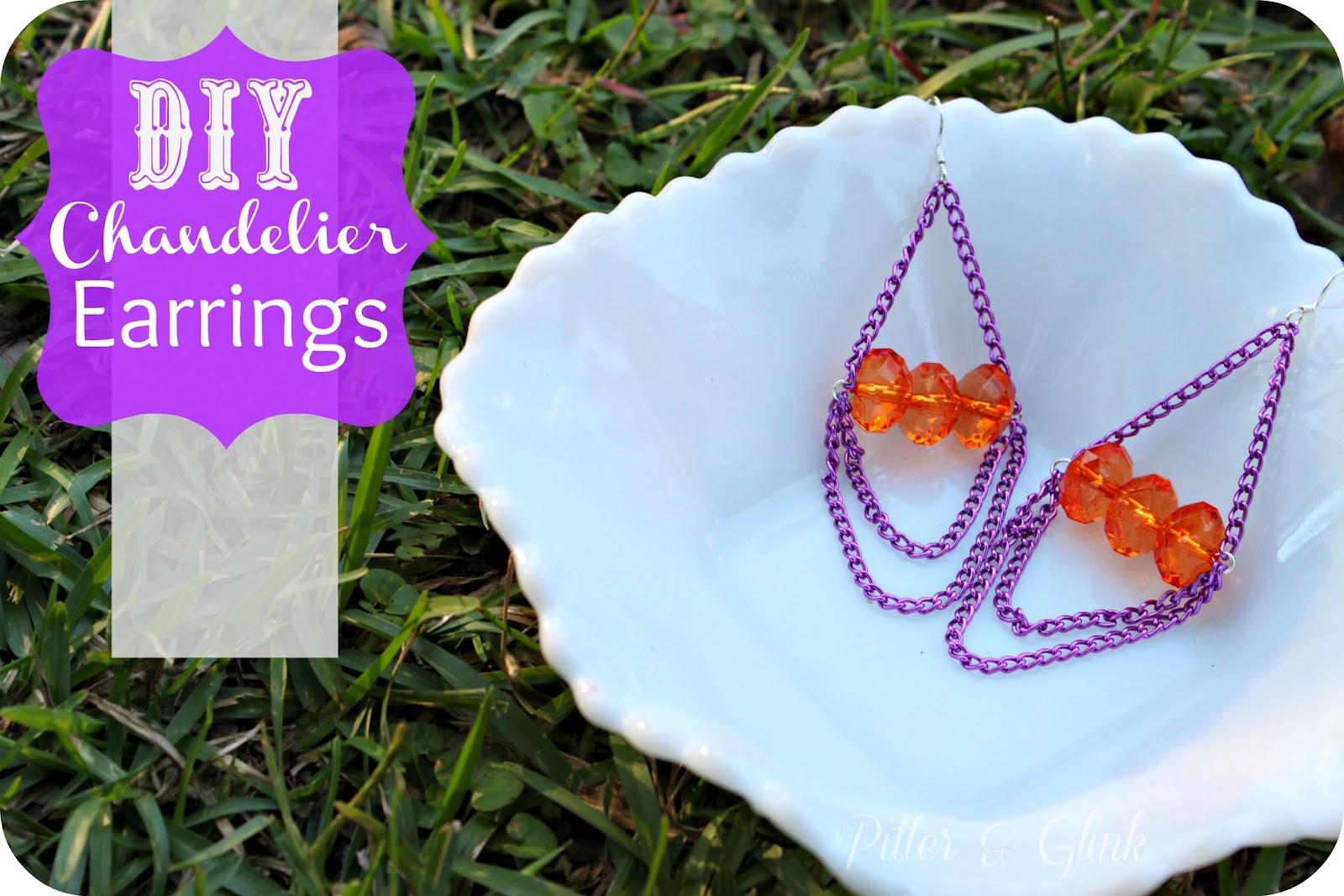 PitterAndGlink {DIY Chandelier Earrings}