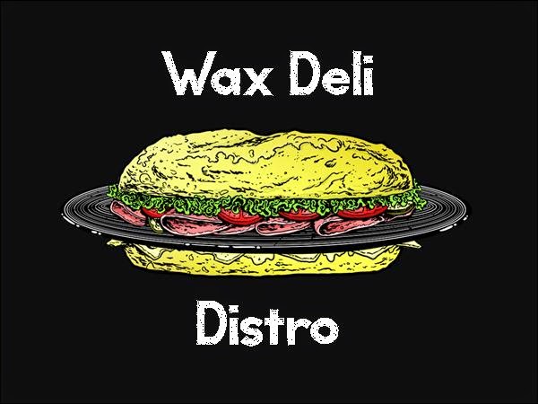 Wax Deli Distro