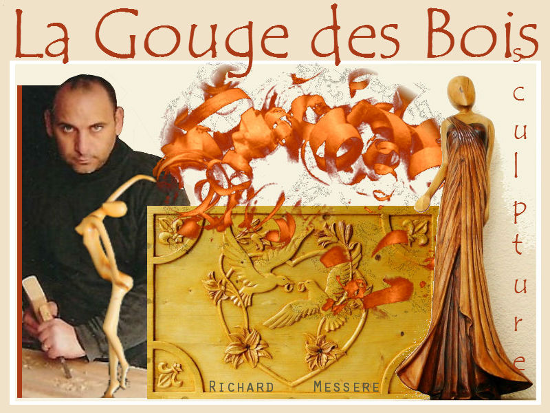 La Gouge des Bois Richard Messere La Gouge des Bois Richard Messere