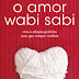 "O Amor Wabi Sabi" de Arielle Ford