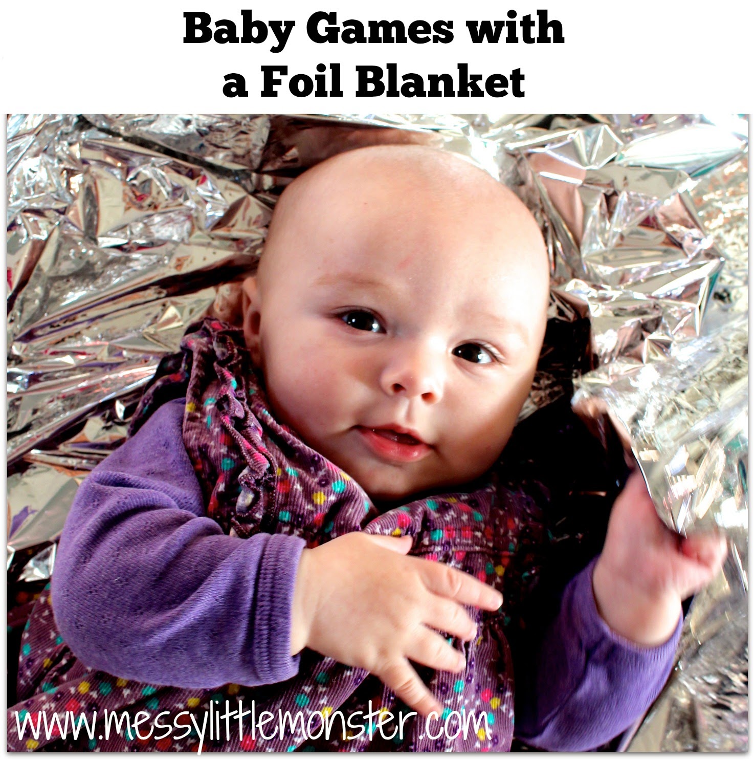 Baby Games with a Foil Blanket Messy Little Monster