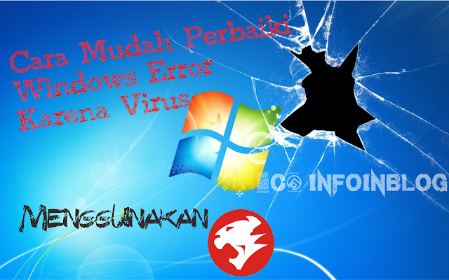 Cara Mudah Perbaiki Windows Error Karena Virus Cara Mudah Perbaiki Windows Error Karena Virus