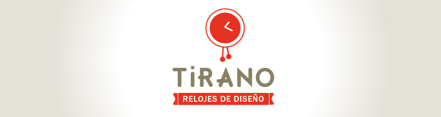 Tirano | Relojes de Diseño
