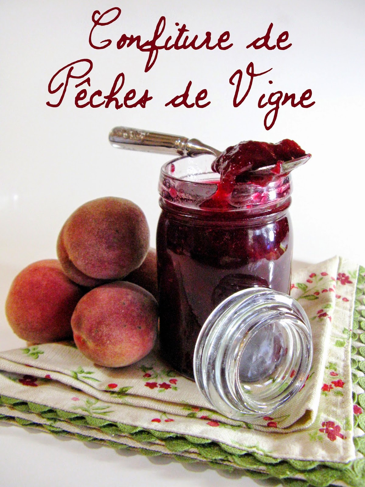 J'en reprendrai bien un bout... Confiture de Pêches de Vigne