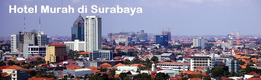 Hotel Murah di Surabaya | Surabaya Budget Hotel