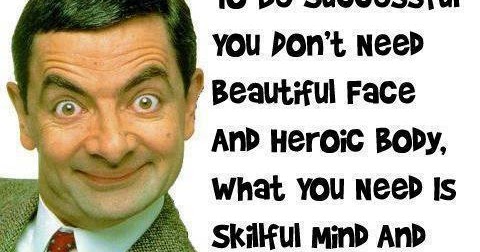 Secret Beauty: Mr Bean's successful quote