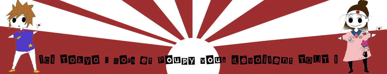 Ici Tokyo : Sora et Poupy vous dévoilent TOUT !