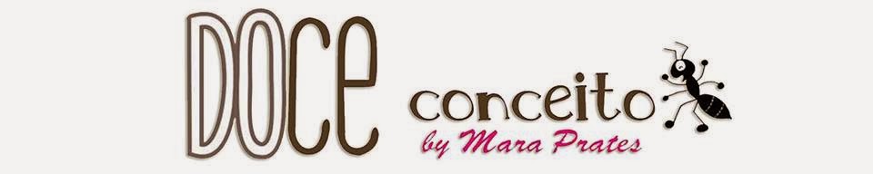 Doce Conceito by Mara Prates