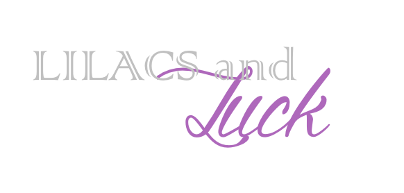 Lilacs and Luck