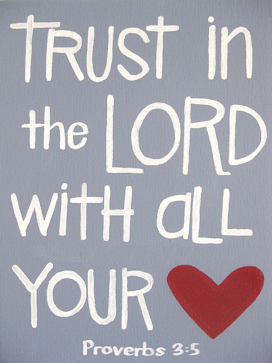 trust in the lord with all your heart