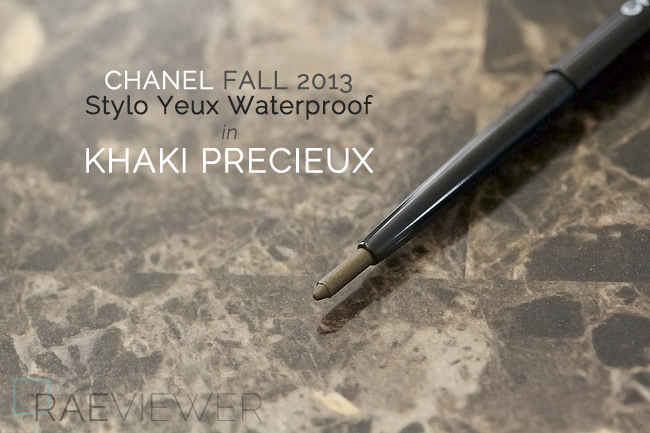 the raeviewer - a premier blog for skin care and cosmetics from an  esthetician's point of view: Chanel Fall 2013 Stylo Yeux Waterproof in  Khaki Précieux Eyeliner Review, Photos, Swatches, Comparisons