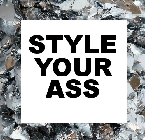 STYLE YOUR ASS
