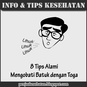 Tips Alami Mengobati batuk dengan toga Tips Alami Mengobati batuk dengan toga