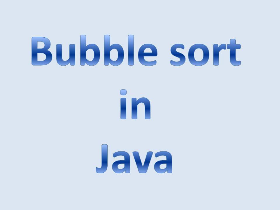java program for bubble sort java program for bubble sort