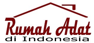 Gambar Rumah Adat di Indonesia, Nama, dan Penjelasannya