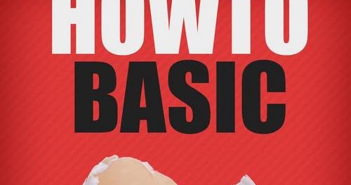 how to basic