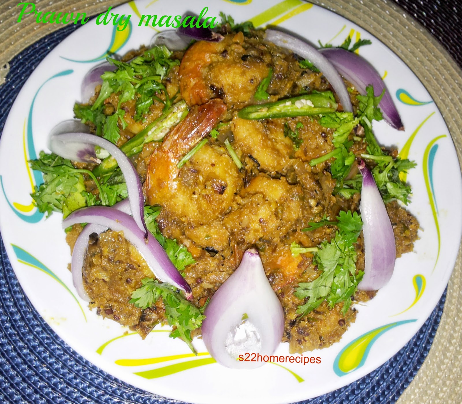 King prawn dry masala curry with aromatic coriander seeds Home Food