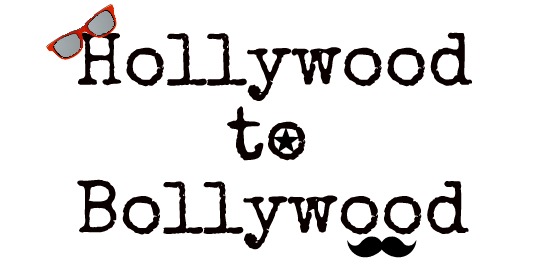 Hollywood to Bollywood