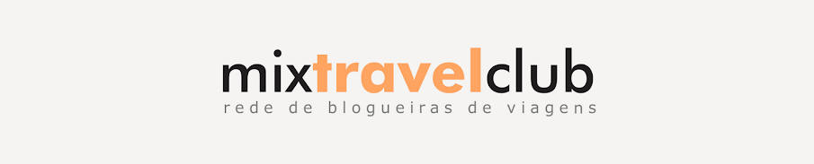 Mix Travel Club - Rede de Blogueiras de Viagens