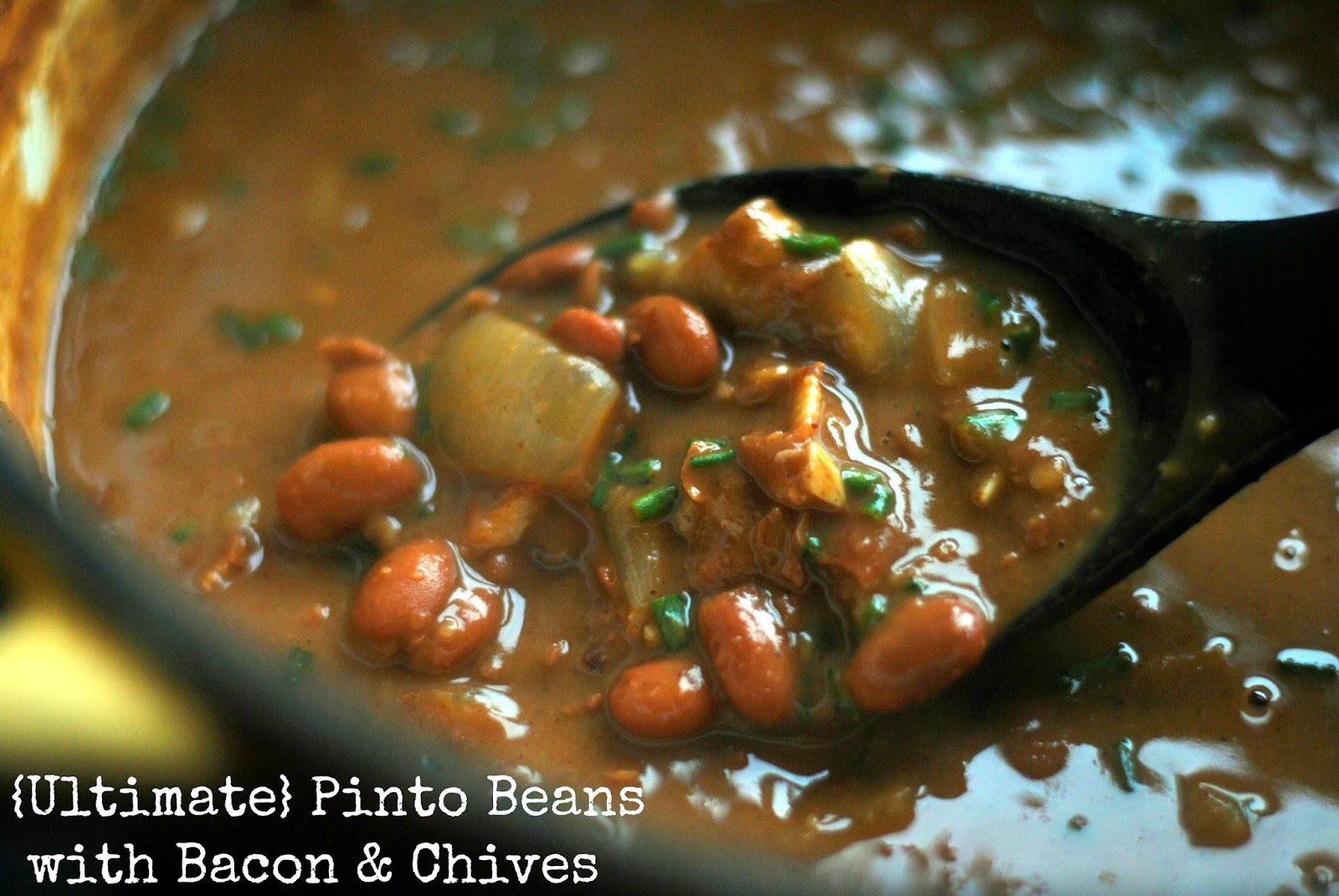 {Ultimate} Pinto Beans with Bacon & Chives Aunt Bee's Recipes