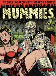 MUMMIES!: Classic Monsters of Pre-Code Horror Comics