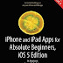 iPhone and iPad Apps for Absolute Beginners, iOS 5 Edition